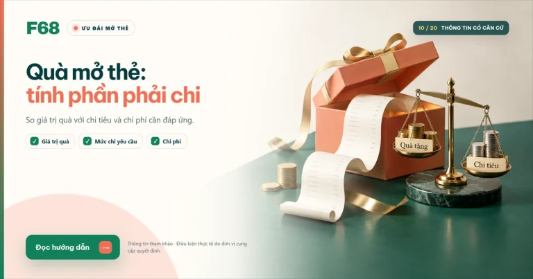 Quà tặng mở thẻ tín dụng có đáng không? Tính trước phần phải chi