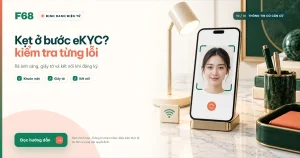 lỗi eKYC — Kẹt ở bước eKYC? kiểm tra từng lỗi