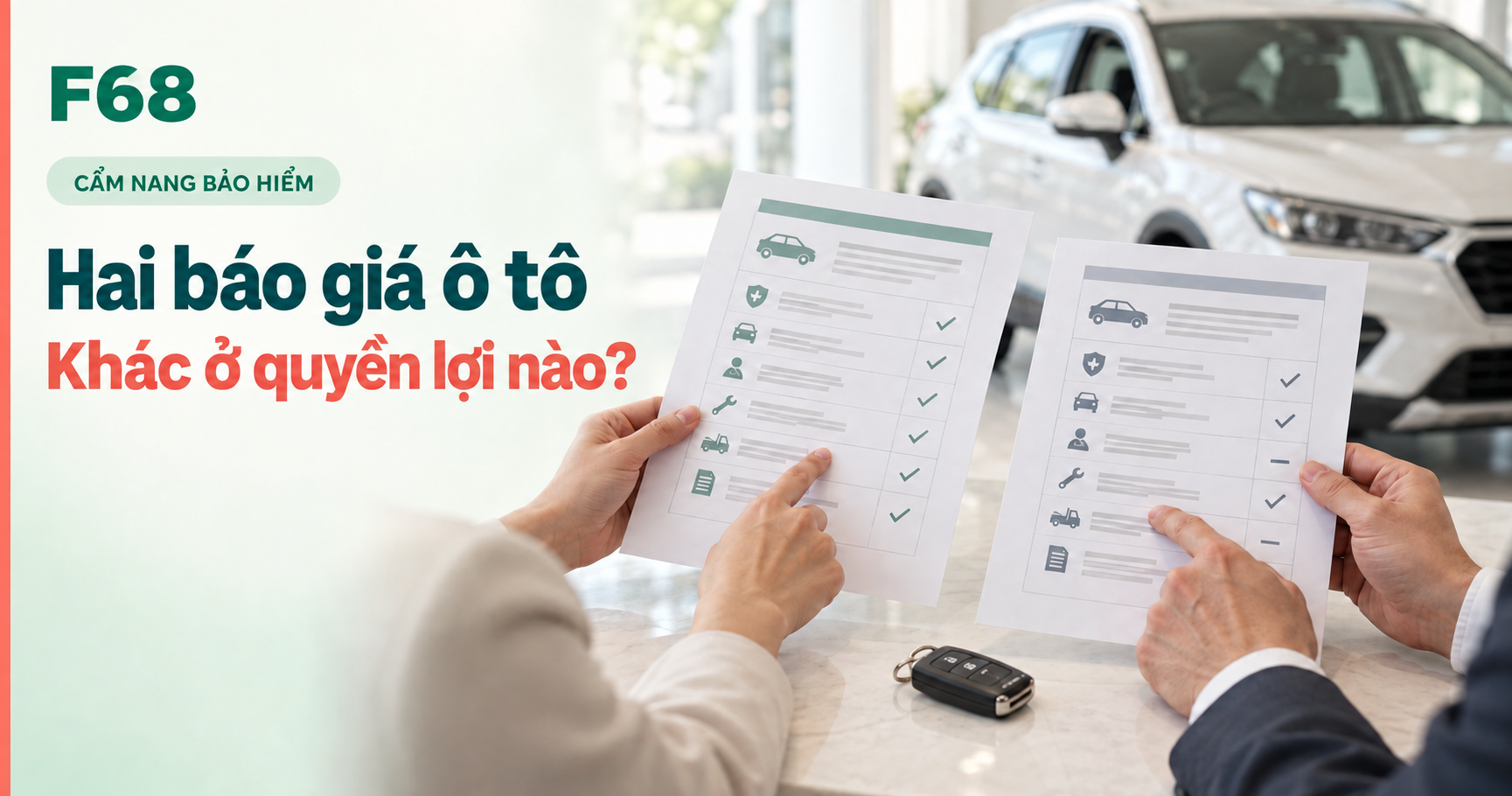 báo giá bảo hiểm ô tô — Hai báo giá ô tô: Khác ở quyền lợi nào? — minh họa F68