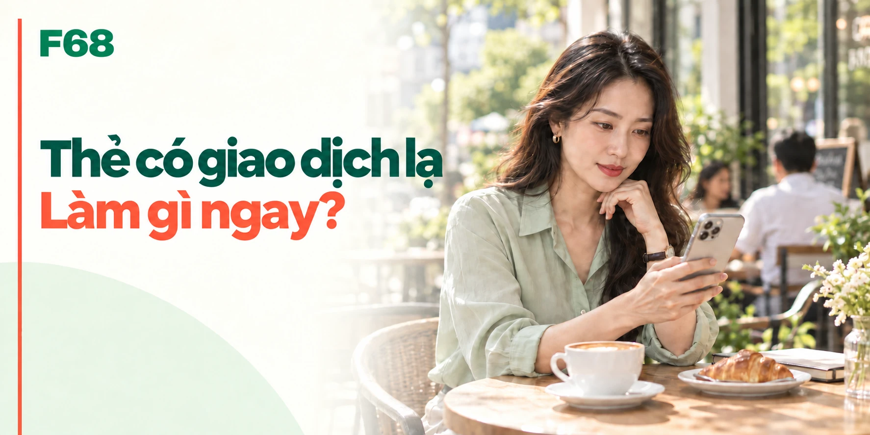 Thẻ có giao dịch lạ — Làm gì ngay?; minh họa F68