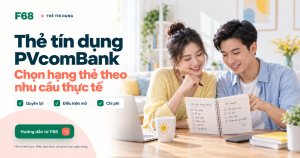 Thẻ tín dụng PVcomBank: chọn hạng thẻ, chuẩn bị hồ sơ và cách mở