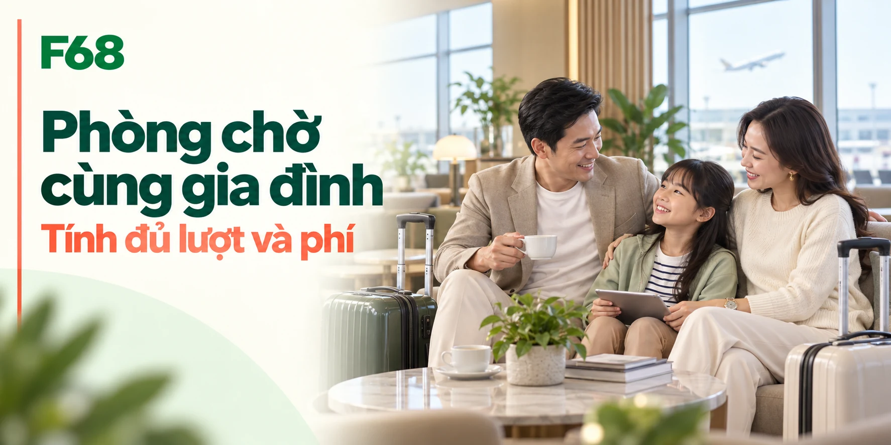 Dùng thẻ vào phòng chờ cùng gia đình: tính lượt và phí ra sao? — minh họa F68