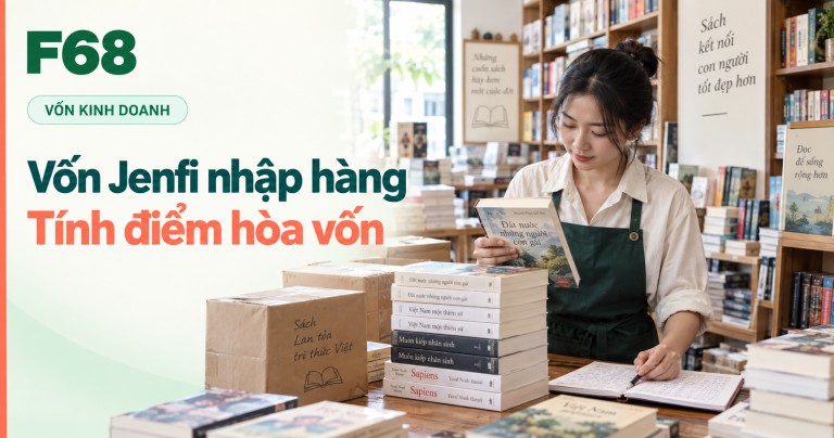 Vốn Jenfi nhập hàng: Tính điểm hòa vốn — minh họa F68