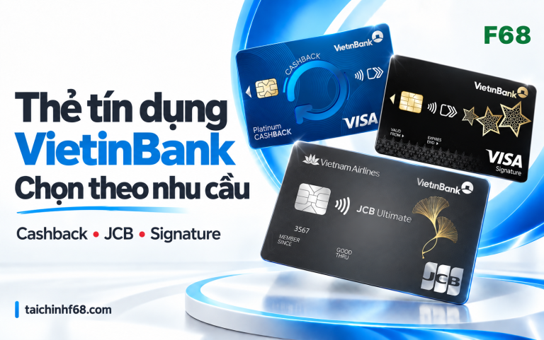 Thẻ tín dụng VietinBank nào tốt? — F68